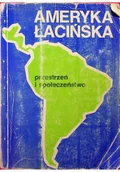 Felietony i reportaże - Ameryka Łacińska przestrzeń i społeczeństwo - miniaturka - grafika 1
