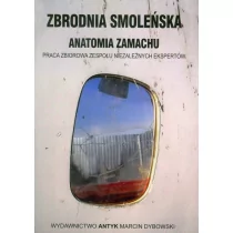 Zbrodnia smoleńska. Anatomia zamachu - Antyk - Polityka i politologia - miniaturka - grafika 1