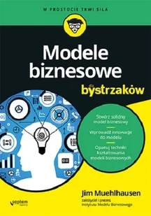 Modele biznesowe dla bystrzaków - Biznes - miniaturka - grafika 1