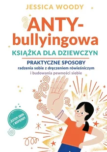 ANTYbullyingowa książka dla dziewczyn.. - Rozwój osobisty - miniaturka - grafika 1