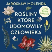 Audiobooki - poradniki - Rośliny, które udomowiły człowieka - miniaturka - grafika 1