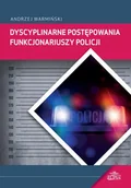 Prawo - Warmiński  Andrzej Dyscyplinarne postępowania funkcjonariuszy Policji - miniaturka - grafika 1