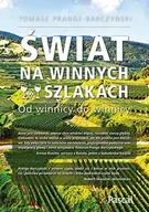 Przewodniki - Świat na winnych szlakach Tomasz Prange-Barczyński - miniaturka - grafika 1