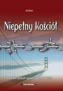 Niepełny Kościół - Roth Sid - Religia i religioznawstwo - miniaturka - grafika 2