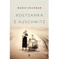 Powieści - Kobiece Wielkie Litery Kołysanka z Auschwitz Mario Escobar - miniaturka - grafika 1
