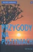 Felietony i reportaże - Przygody na pustyniach - miniaturka - grafika 1