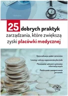 Zarządzanie - 25 dobrych praktyk zarządzania które zwiększą zyski placówki medycznej - miniaturka - grafika 1