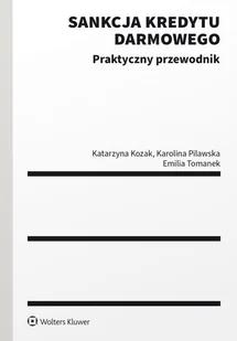 Sankcja kredytu darmowego. Praktyczny przewodnik - E-booki - prawo - miniaturka - grafika 1