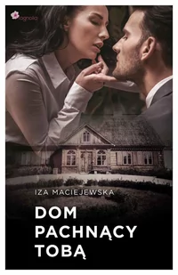 Dom pachnący tobą - E-booki - romanse - miniaturka - grafika 1