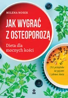Zdrowie - poradniki - jak wygrać z osteoporozą dieta dla mocnych kości - miniaturka - grafika 1