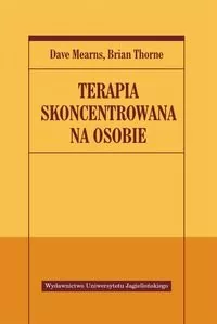 Wydawnictwo Uniwersytetu Jagiellońskiego Mearns Dave, Thorne Brian Terapia skoncentrowana na osobie - Psychologia - miniaturka - grafika 1