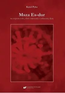 Msza Es-dur na sopran solo chór mieszany i orkiestrę dętą - Książki o kulturze i sztuce - miniaturka - grafika 1