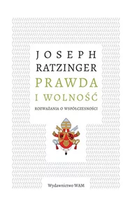 Prawda i wolność Joseph Ratzinger - Religia i religioznawstwo Prawda i wolność Joseph Ratzinger - Religia i religioznawstwo - miniaturka - grafika 1