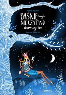 Myriam Sayalero Baśnie których nie czytano dziewczynkom - Baśnie, bajki, legendy - miniaturka - grafika 1