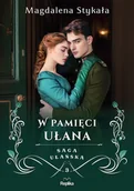Literatura obyczajowa - W pamięci ułana. Saga ułańska. Tom 3 - miniaturka - grafika 1