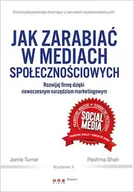 E-booki - biznes i ekonomia - Jak zarabiać w mediach społecznościowych. Rozwijaj firmę dzięki nowoczesnym narzędziom marketingowym - miniaturka - grafika 1