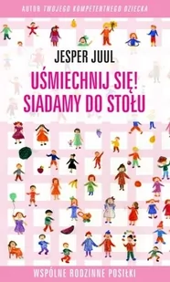 Uśmiechnij się! Siadamy do stołu. Wspólne rodzinne posiłki - E-booki - poradniki - miniaturka - grafika 1