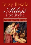 Historia świata - Miłość i polityka. Słynne pary w dziejach - miniaturka - grafika 1