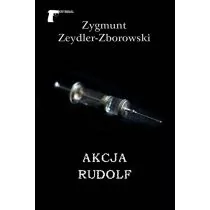 Akcja Rudolf - ZYGMUNT ZEYDLER-ZBOROWSKI - Kryminały - miniaturka - grafika 1