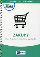 Nauka - Wydawnictwo Szkolne PWN Pewny start Instrukcje zachowań Zakupy - Aksamit Diana, Młynarczyk-Karabin Ewelina - miniaturka - grafika 1