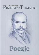 Lektury szkoły średnie - C&T Poezje - Kazimierz Przerwa-Tetmajer - miniaturka - grafika 1