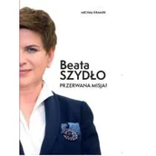 Powieści - Bonum Verbum Beata Szydło przerwana misja$4466 KRAMEK MICHAŁ - miniaturka - grafika 1