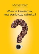 E-booki - poradniki - Własna kawiarnia. Marzenie czy udręka? - miniaturka - grafika 1