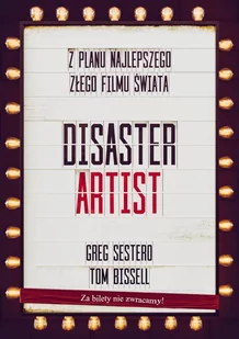 The Disaster Artist Moje Życie Na Planie The Room Najlepszego Złego Filmu Na Świecie Sestero Greg Bissell Tom - Biografie i autobiografie - miniaturka - grafika 1