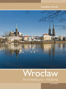 Wrocław. Architektura i Historia - Albumy krajoznawcze - miniaturka - grafika 1