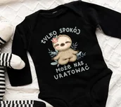 Body dla niemowląt - Body dla dziecka TYLKO SPOKÓJ MOŻE NAS URATOWAĆ - miniaturka - grafika 1
