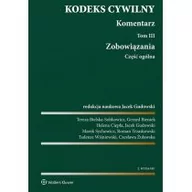 Prawo - Gudowski Jacek, Bielska-Sobkowicz Teresa, Wiśniews Kodeks cywilny. Komentarz. Tom 3. Zobowiązania. Część ogólna - dostępny od ręki, natychmiastowa wysyłka - miniaturka - grafika 1