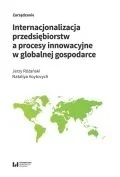 Felietony i reportaże - Internacjonalizacja przedsiębiorstw a procesy innowacyjne w globalnej gospodarce - miniaturka - grafika 1