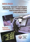 Technika - Praktyczne podstawy eksploatacji obrabiarek CNC z wykorzystaniem komputerowego systemu szkoleniowego MTS w pytaniach i odpowiedziach - miniaturka - grafika 1