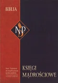 Religia i religioznawstwo - Nowy Przekład Dynamiczny (NPD) - Księgi Mądrosciowe z komentarzem - miniaturka - grafika 1