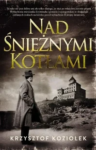 Nad Śnieżnymi Kotłami - Krzysztof Koziołek - Kryminały - miniaturka - grafika 1