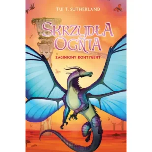 Zaginiony kontynent. Saga Skrzydła ognia. Księga 11 - Fantasy - miniaturka - grafika 1