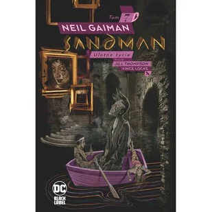 Sandman. Ulotne życia. Tom 7 - Pozostałe książki - miniaturka - grafika 1