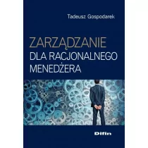 Difin Zarządzanie dla racjonalnego menedżera - Gospodarek Tadeusz - Zarządzanie - miniaturka - grafika 1