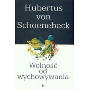 Poradniki dla rodziców - Impuls Schoenebeck Hubertus Wolność od wychowywania - miniaturka - grafika 1