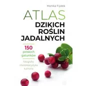 Nauki przyrodnicze - Atlas dzikich roślin jadalnych - miniaturka - grafika 1