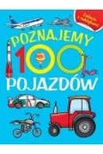 Baśnie, bajki, legendy - Poznajemy 100 pojazdów Książka z naklejkami Nowa - miniaturka - grafika 1