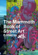 Książki o kulturze i sztuce - The Mammoth Book of Street Art - miniaturka - grafika 1