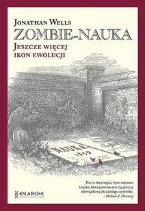 Zombie-Nauka Jeszcze Więcej Ikon Ewolucji Jonathan Wells - Nauka Zombie-Nauka Jeszcze Więcej Ikon Ewolucji Jonathan Wells - Nauka - miniaturka - grafika 2