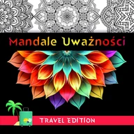Poradniki hobbystyczne - Mandale uważności. Travel Edition - miniaturka - grafika 1