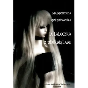 Ja laleczka z pleksiglasu - Małgorzata Gołębiowska - Poezja - miniaturka - grafika 1