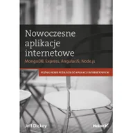 Książki o programowaniu - Nowoczesne aplikacje internetowe MongoDB Express AngularJS, Node.js - Dickey Jeff - miniaturka - grafika 1