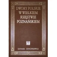 Baśnie, bajki, legendy - Leonard Durczykiewicz Dwory polskie w Wielkiem Księstwie Poznańskiem- ekoskóra - miniaturka - grafika 1