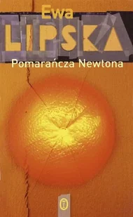 Pomarańcza Newtona - Poezja - miniaturka - grafika 1