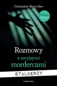 Felietony i reportaże - Rozmowy z seryjnymi mordercami - miniaturka - grafika 1