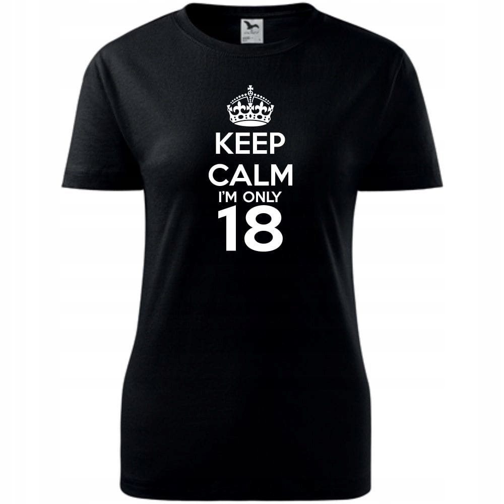 Damska Koszulka z Nadrukiem keep calm i'm only 18 Prezent na Urodziny czarny XS